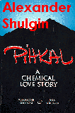 Pihkal : Phenethylamines I have Known and loved - A chemical lovestory.